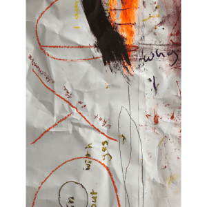 Background of crumpled white paper, with large, messy marks of bright orange, dark brown and red paint. Small painted text in different areas of the image reads ‘why’ in purple, ‘what is the alternative’ in red, and ‘in out with yes’ in bright green. In a much larger font, letters ‘D Y D’ are written vertically.