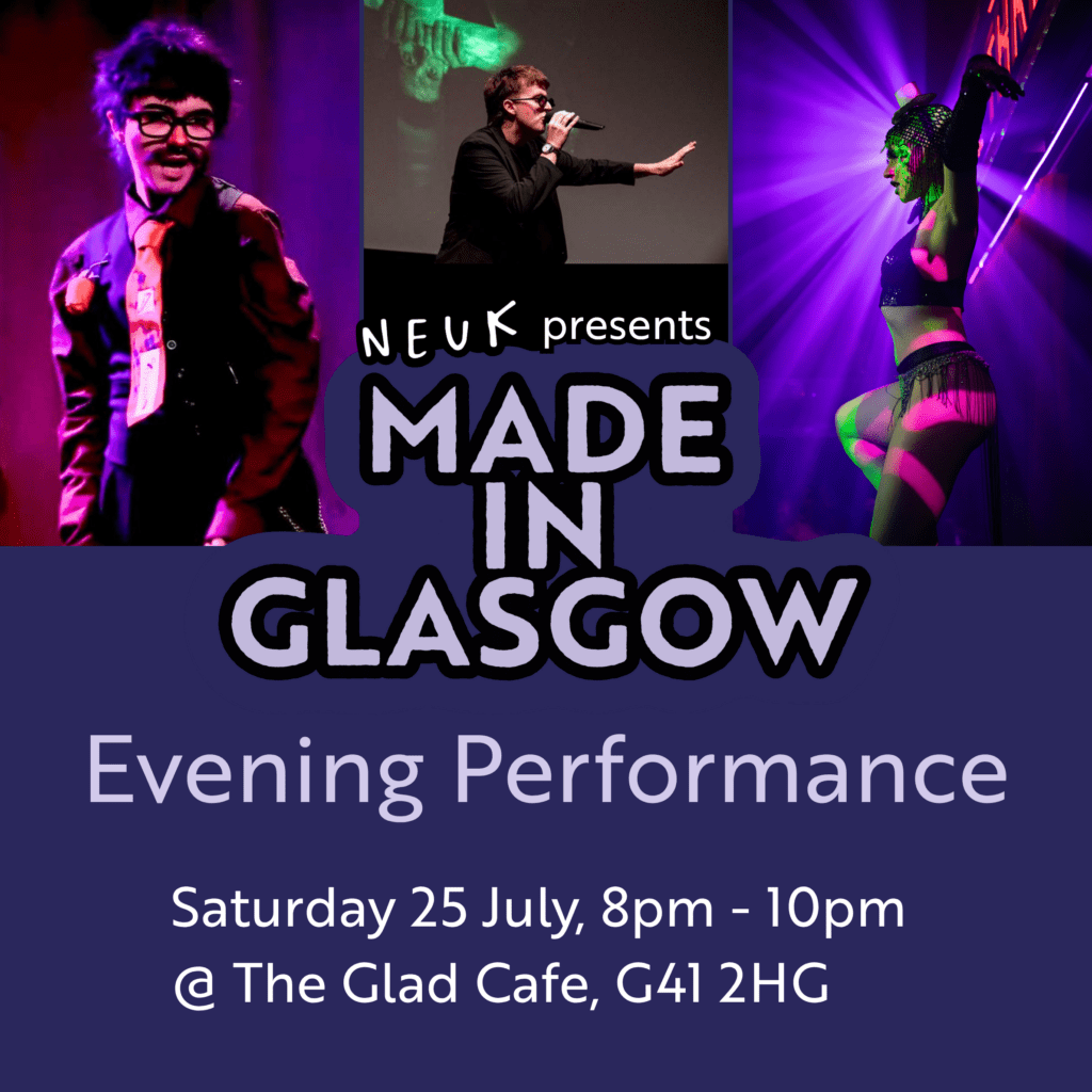 Graphic with "Made in Glasgow" in purple. There are photos of: a drag king on stage, a man singing into a microphone, and a burlesque dancer.