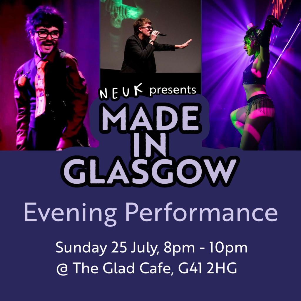 Graphic with "Made in Glasgow" in purple. There are photos of: a drag king on stage, a man singing into a microphone, and a burlesque dancer.